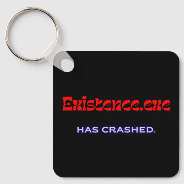 Existence.exe | Existential Glitch Metal Keychain Schlüsselanhänger (Vorderseite)