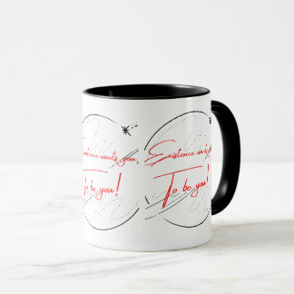 Existenz Will Ihnen, Tasse zu sein
