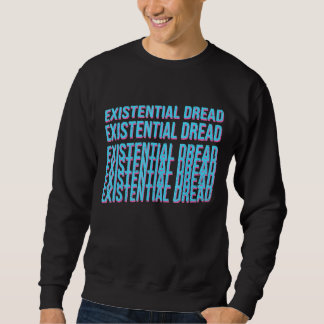 Existisches Dread Slogan Streetwear ästhetisches R Sweatshirt