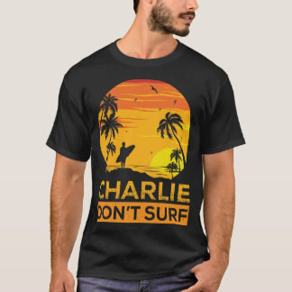 Exklusive Charlie Don't Surf lustiges Hemd T-Shirt