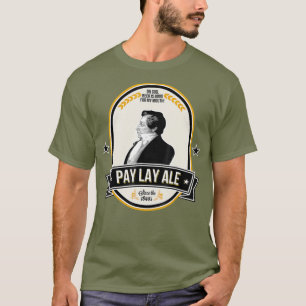 ExMormon Neuheit 2 Seite Pay Lay Ale T-Shirt