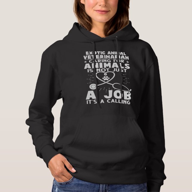 Exotic Animal Veterinarian Caring Animals Not Just Hoodie (Vorderseite)