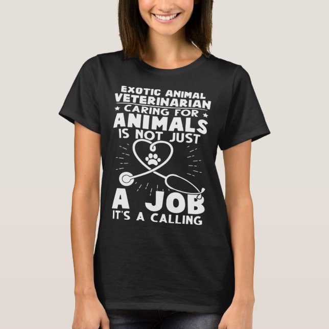 Exotic Animal Veterinarian Caring Animals Not Just T-Shirt (Vorderseite)