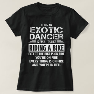Exotic Dancer T-Shirt