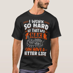 Exotic Pet Schlange Reptile Python Ich arbeite har T-Shirt