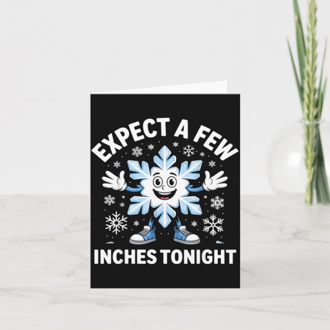 Expect A Few Inches Tonight Funny Snow Joke Christ Karte (Vorderseite)