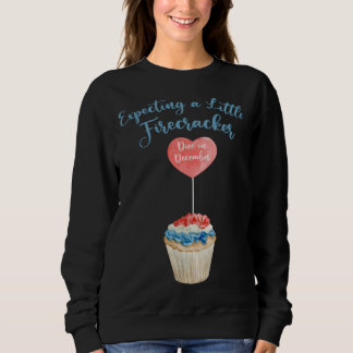 Expecting A Firecracker Due December 2022 Pregnanc Sweatshirt