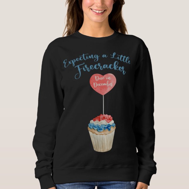 Expecting A Firecracker Due December 2022 Pregnanc Sweatshirt (Vorderseite)