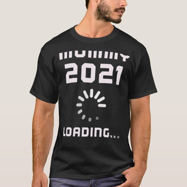 Expecting MOMMY LOADING 2021 Pregnant Mom Announce T-Shirt (Vorderseite)