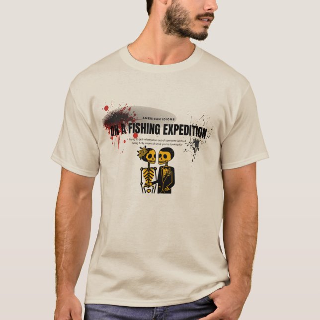 Expedition zu Fischen ein amerikanisches Idiom pt. T-Shirt (Vorderseite)