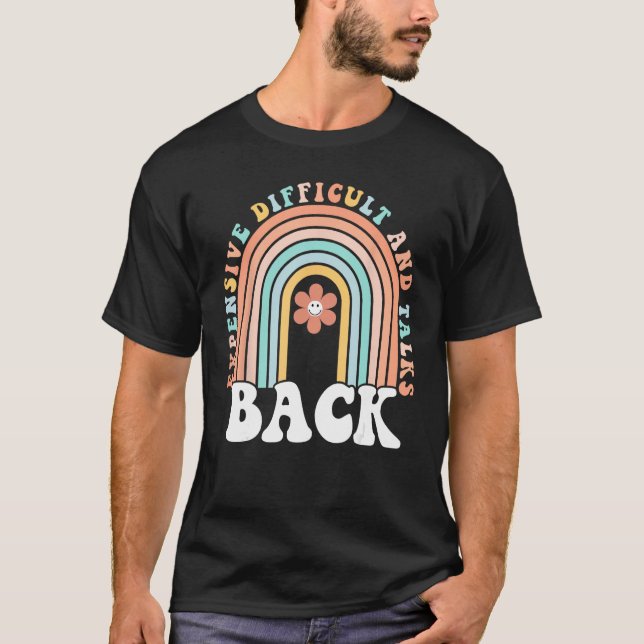 Expensive Difficult And Talks Back Mothers' Day Fo T-Shirt (Vorderseite)