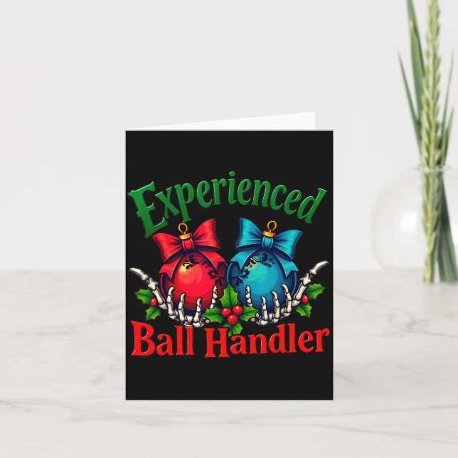 Experienced Ball Handler Funny Christmas Saying Me Karte (Vorderseite)
