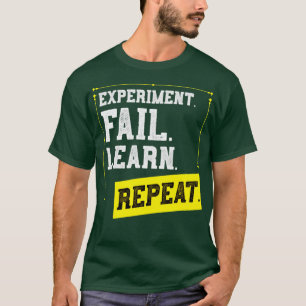 Experimentieren Versag Lernen Wiederholen Labrador T-Shirt