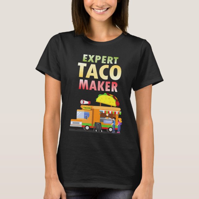 Expert Taco Maker Street Food Taco Day Gag T-Shirt (Vorderseite)