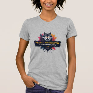 Experte für Aufschieben, wild und doch cool T-Shirt