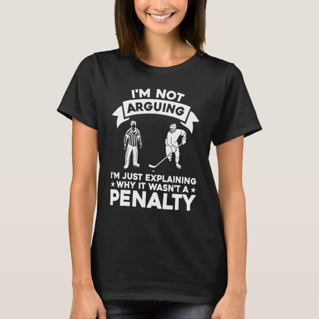Explaining Why It Wasn t A Ice Hockey Penalty Refe T-Shirt (Vorderseite)