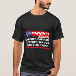 Explodierter Kardinal predigt Sermon aus Aquarium T-Shirt