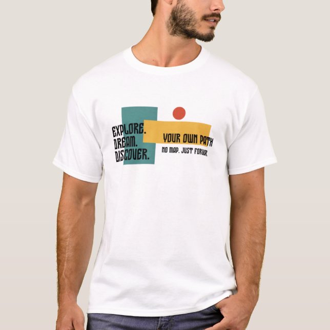 Explore Dream Discover Minimalist Adventure T-Shir T-Shirt (Vorderseite)