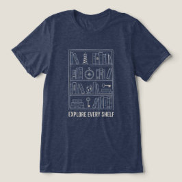 Explore Every Shelf Bücherliebhaber T-Shirt | Bibl Tri-Blend Shirt