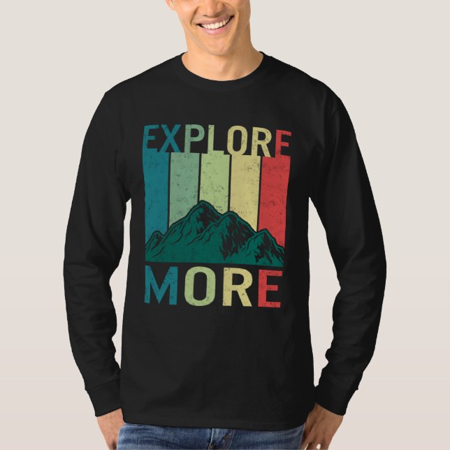 Explore More Adventure Travel Camping Hiking Mount T-Shirt (Vorderseite)