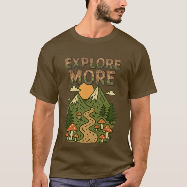 Explore More Mountains | Mushroom Hiking Adventure T-Shirt (Vorderseite)