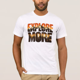 Explore More Vintage Mountain Adventure Outdoor T-Shirt