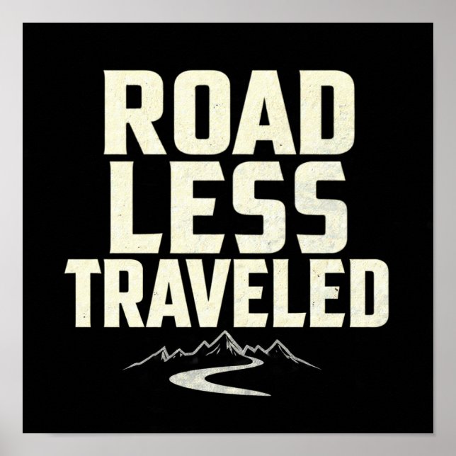 Explorer's Motto: Road Less Traveled Poster (Vorne)