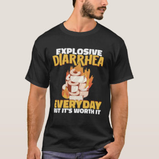 Explosionsdurchfall Heißsauce Chili scharfer Peppe T-Shirt