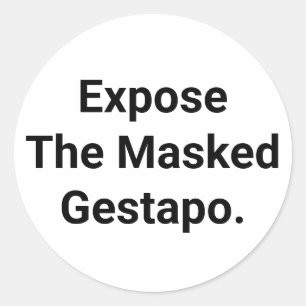 Expose The Masked Gestapo Hankamer Artjunkhaus Kun Runder Aufkleber