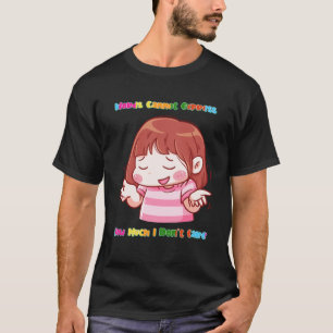 Express, wie sehr mir Sarcasm-Zitat Niedlich egal T-Shirt