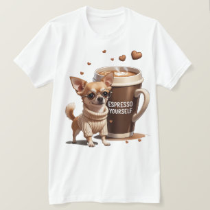 Expresso dich selbst – Coffee Chihuahua Edition T-Shirt