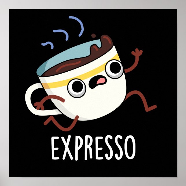 Expresso Funny Running Coffee Pun Dark BG Poster (Vorne)