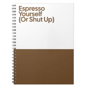 Expresso Yourself Lustiges Notizbuch Notizblock