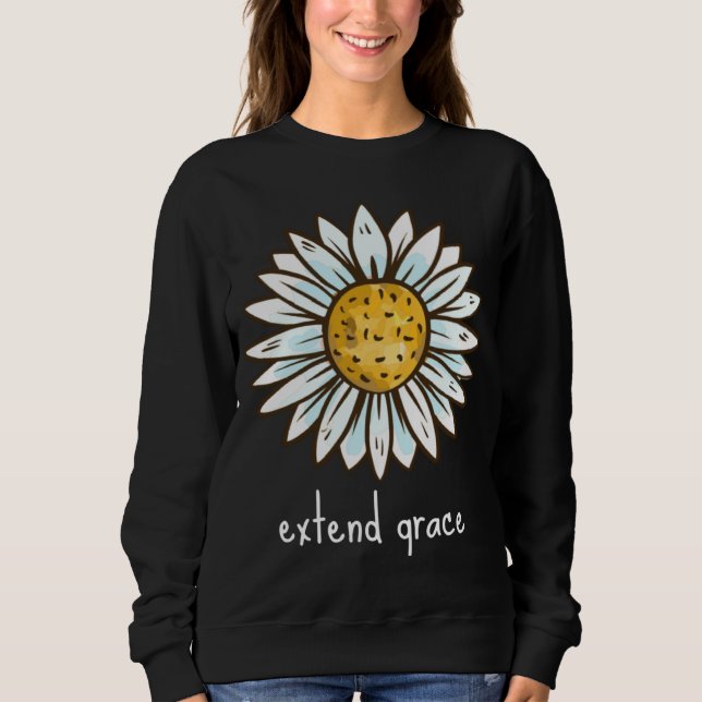 EXTEND GRACE simple powerful & beautiful reminder  Sweatshirt (Vorderseite)