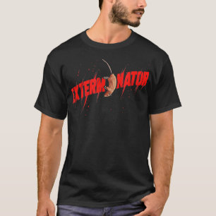 Exterminator Gift Pest Controller Mäuse oder Bed B T-Shirt