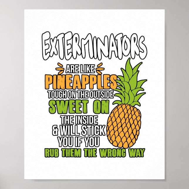 Exterminatoren sind wie Ananas. Poster (Vorne)