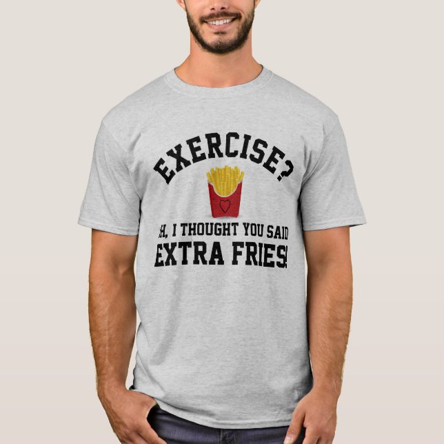 Extra Französisch Fries Non Workout Funny Food T-Shirt (Vorderseite)
