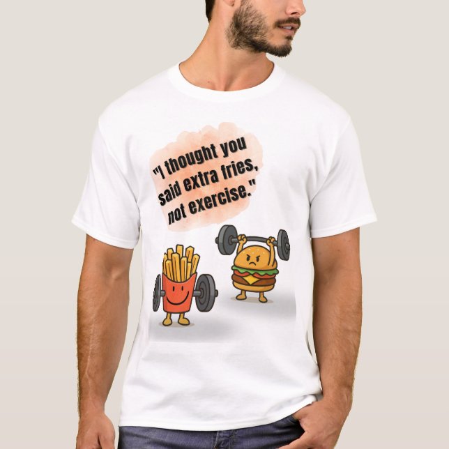 Extra Fries Not Exercise – Funny Gym Tee  (Vorderseite)