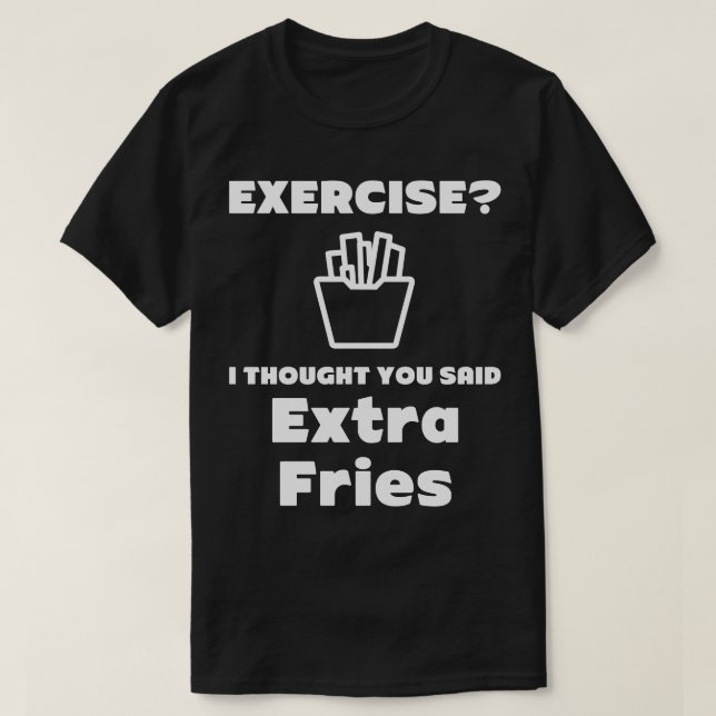 Extra Fries Unglaublich witzig Tee Shirt (Design vorne)