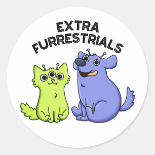 Extra Furrestrials Funny Alien Furry Pet Puff Runder Aufkleber