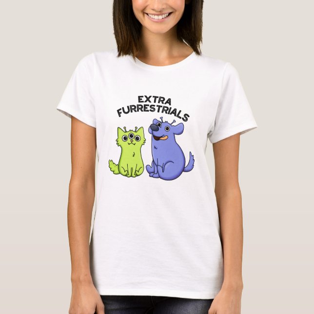 Extra Furrestrials Funny Alien Furry Pet Puff T-Shirt (Vorderseite)