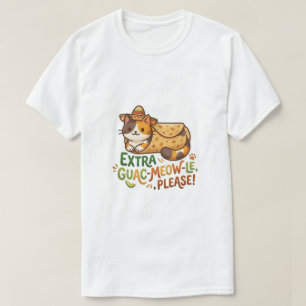 Extra Guac-Meow-Le Bitte Katze T-Shirt