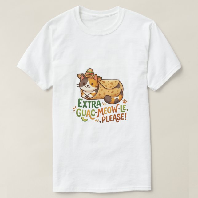 Extra Guac-Meow-Le Bitte Katze T-Shirt (Design vorne)