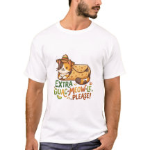 Extra Guac-Meow-Le Bitte Katze T-Shirt
