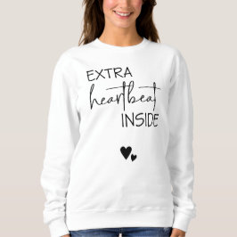 Extra Heartbeat Inside Sweatshirt