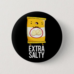 Extra Salty Funny Salty Snack Pub Dark BG Button