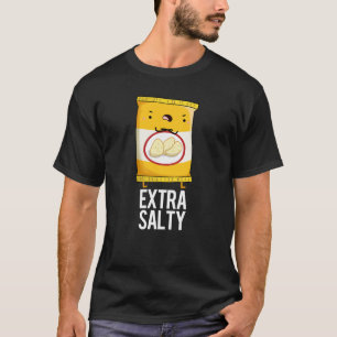 Extra Salty Funny Salty Snack Pub Dark BG T-Shirt