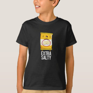 Extra Salty Funny Salty Snack Pub Dark BG T-Shirt
