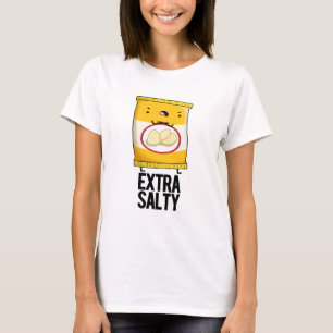 Extra Salty Funny Salty Snack Pub T-Shirt