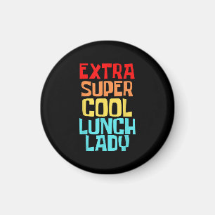 Extra Super Cool Lunch Lady Squad Magnet